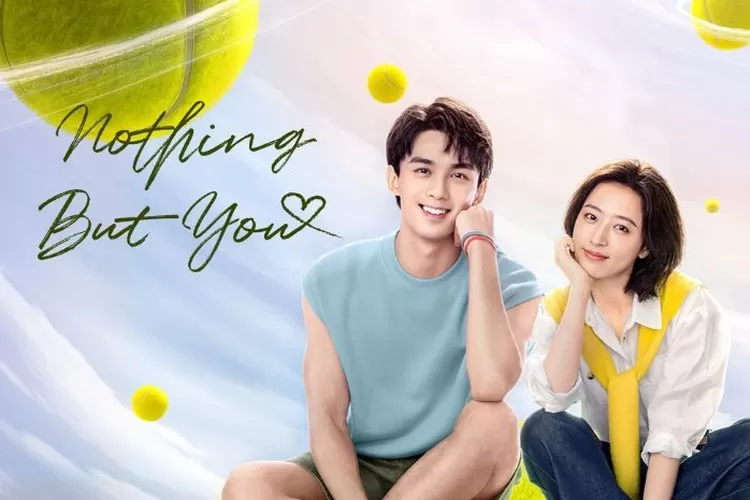 4 Alasan kamu harus nonton drama China Nothing But You, kisah cinta antara atlet tenis dan manajernya