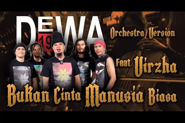 Lirik Bukan Cinta Manusia Biasa - Dewa 19, lagu paling gak laku: Yang menyebabkan Dewa bubar