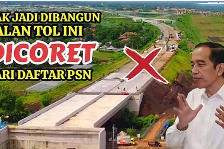 Batal Dibangun, Ini Deretan Ruas Tol Dicoret Jokowi dari Daftar Proyek Strategis Nasional