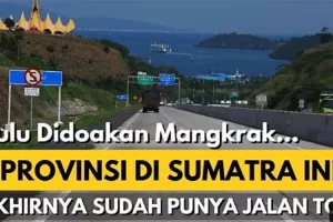 Dulu Didoakan Mangkrak! Inilah 6 Provinsi di Pulau Sumatera Sudah Punya Jalan Tol Sendiri, Sumbar Menyusul?