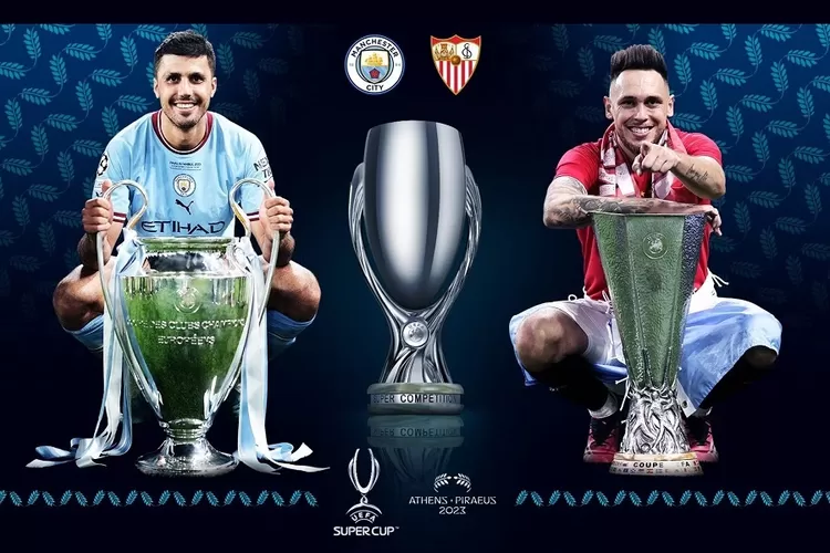 Jadwal siaran langsung pertandingan UEFA Super Cup Manchester City vs Sevilla Live di SCTV dan Vidio