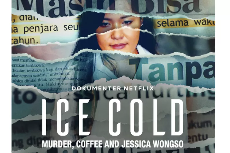 Sinopsis film Ice Cold: Murder, Coffee, and Jessica Wongso, film dokumenter terbaru rilisan Netflix