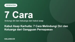 Infografis tujuh cara melindungi diri dari kabut asap